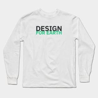 Design for Earth / 2 Long Sleeve T-Shirt